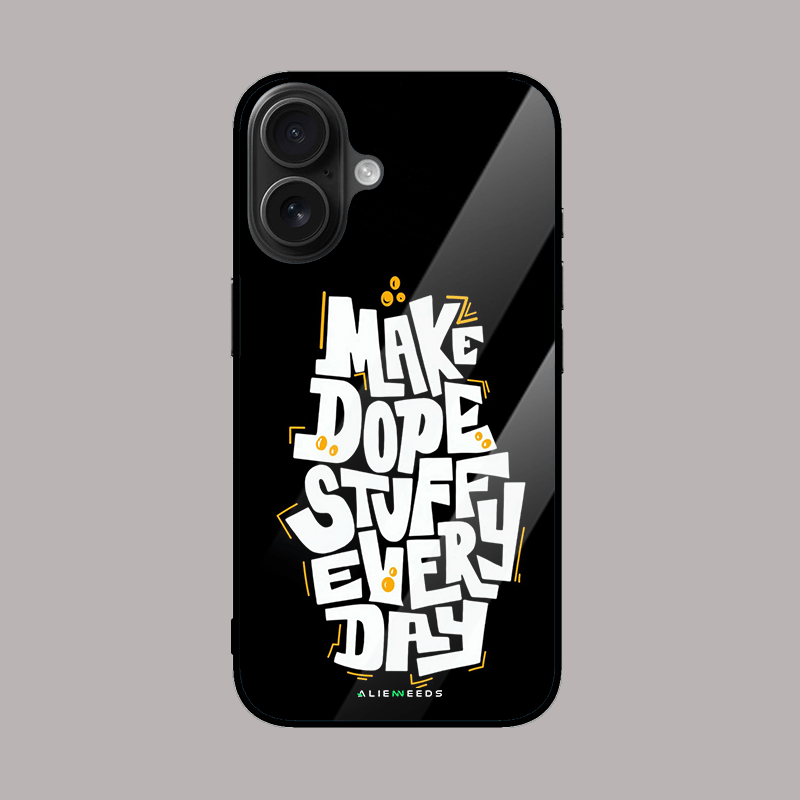 Make dope stuff everyday glass phone case by alienneeds.