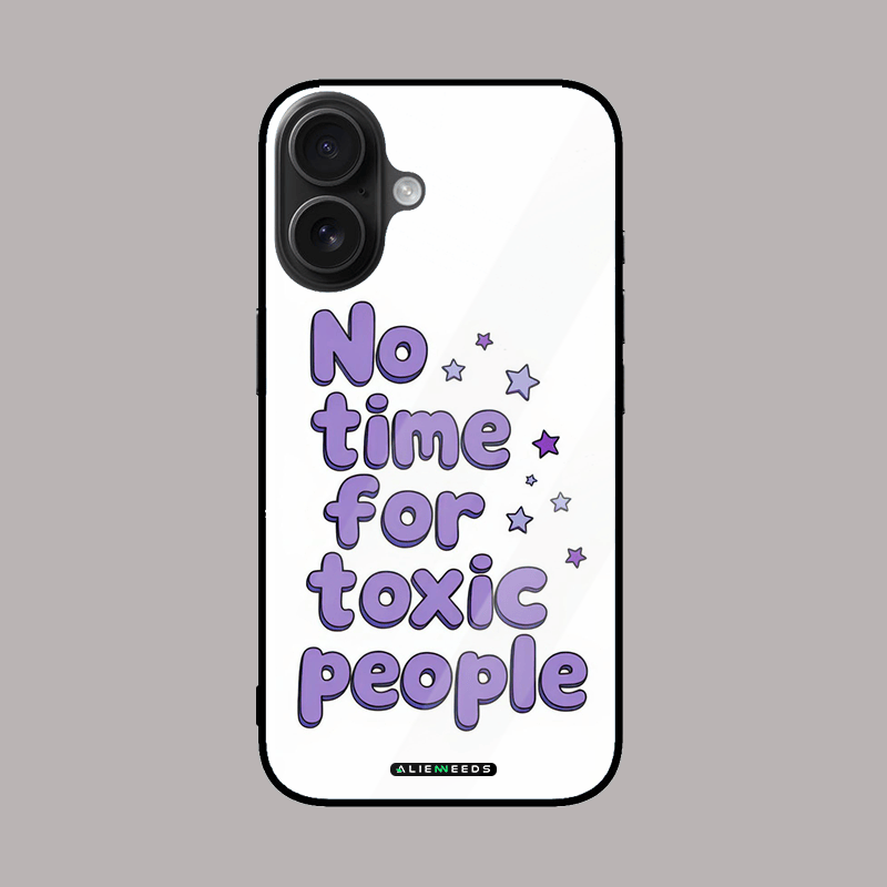 No time for toxic people glass case by alienneeds – bold statement.