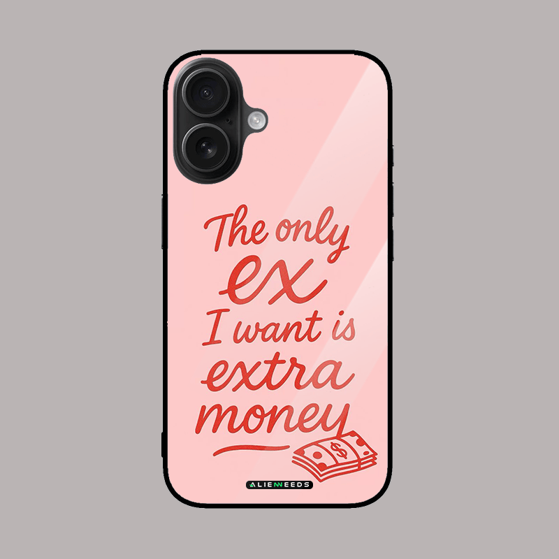 I want extra money glass phone cover by alienneeds – fun message.