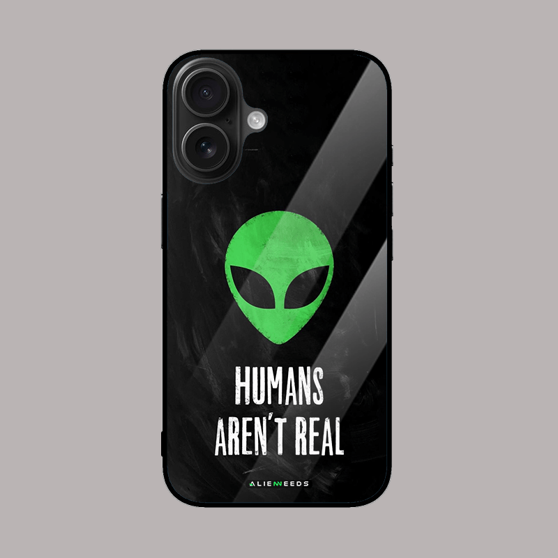 Humans Aren’t Real glass case by alienneeds – bold design.