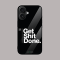 Get Sht Done motivational phone cover.*