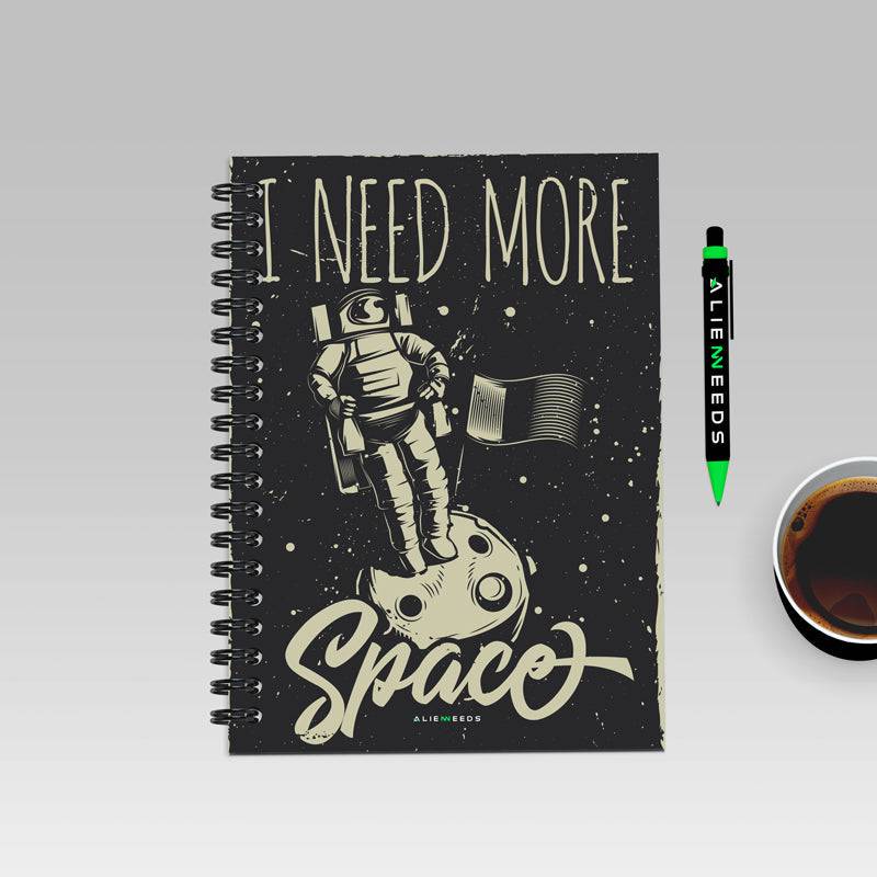 I Need More Space A5 Wiro Notebook - Alienneeds.in